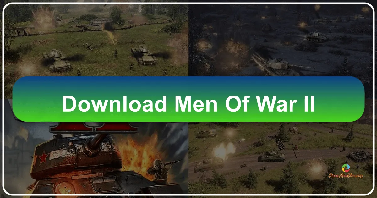 Men of War II: Hồi Sinh Ký Ức Thế Chiến II Rực Lửa