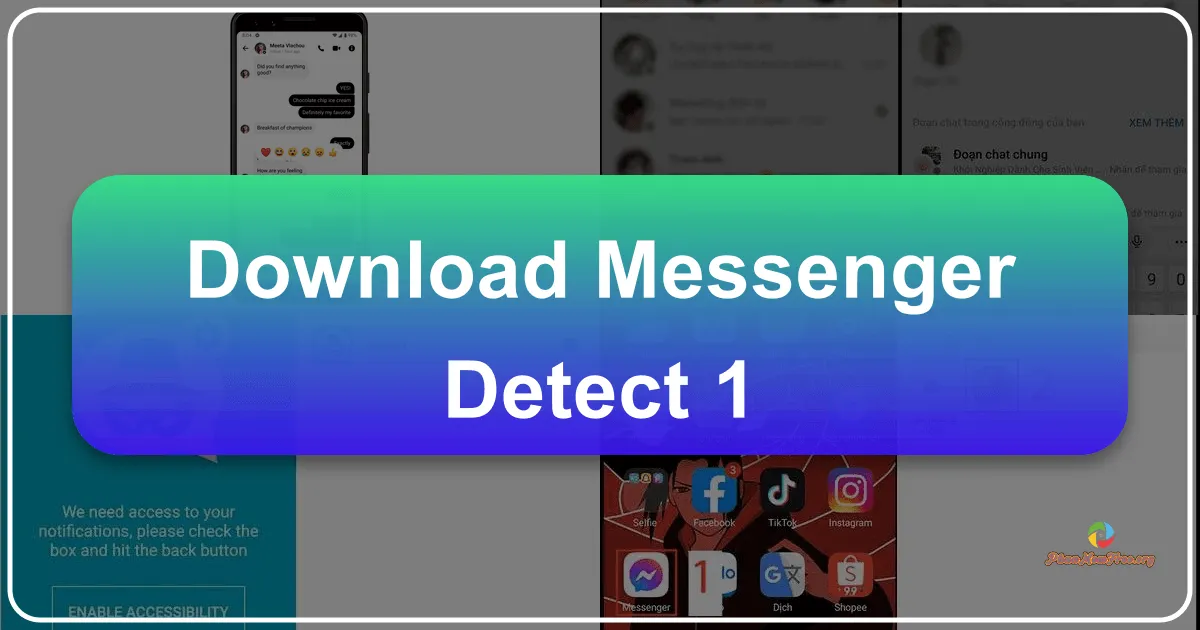 Tải Messenger Detect 1: Giải Pháp Theo Dõi Trò Chuyện Trực Tuyến Toàn Diện