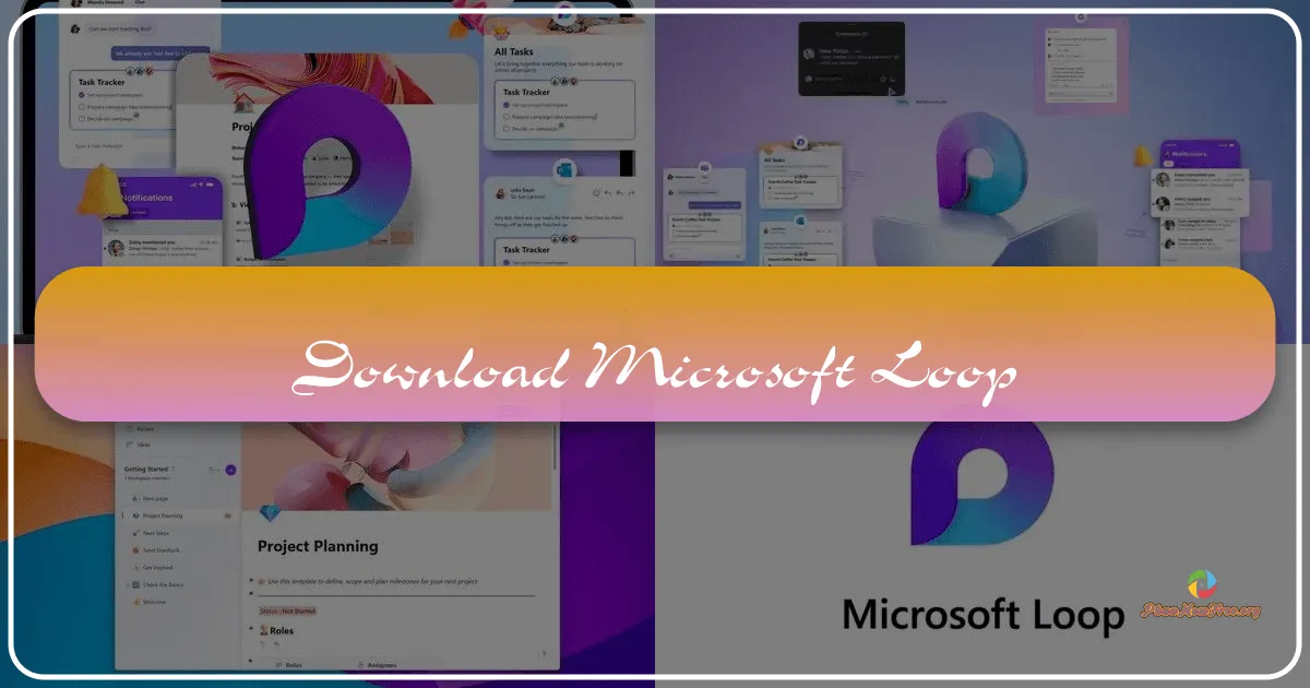 Microsoft Loop: A Deep Dive into Microsoft's Collaborative Project Management Tool
