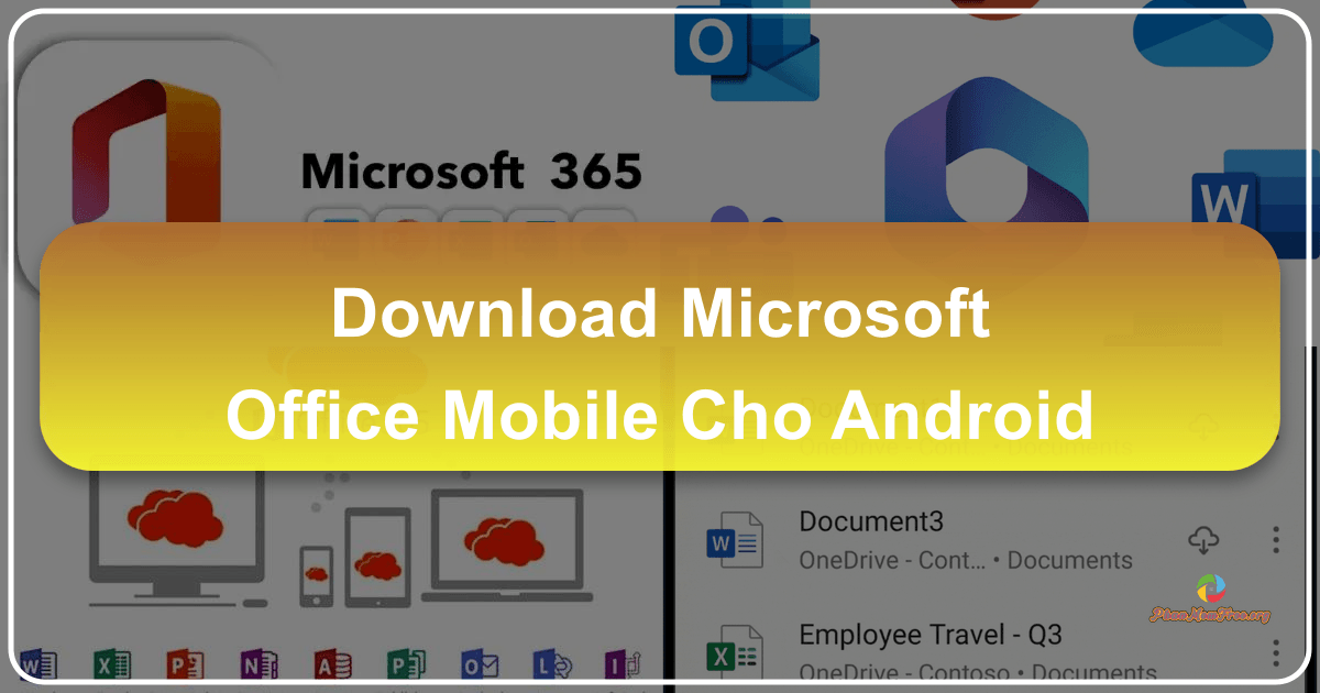 /images/download-microsoft-office-mobile-cho-android.png