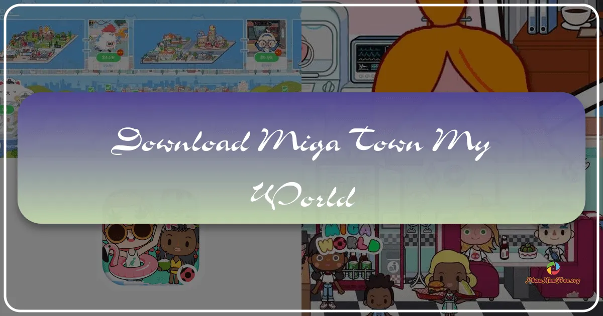 Miga Town: My World – A Virtual Playground for Young Minds