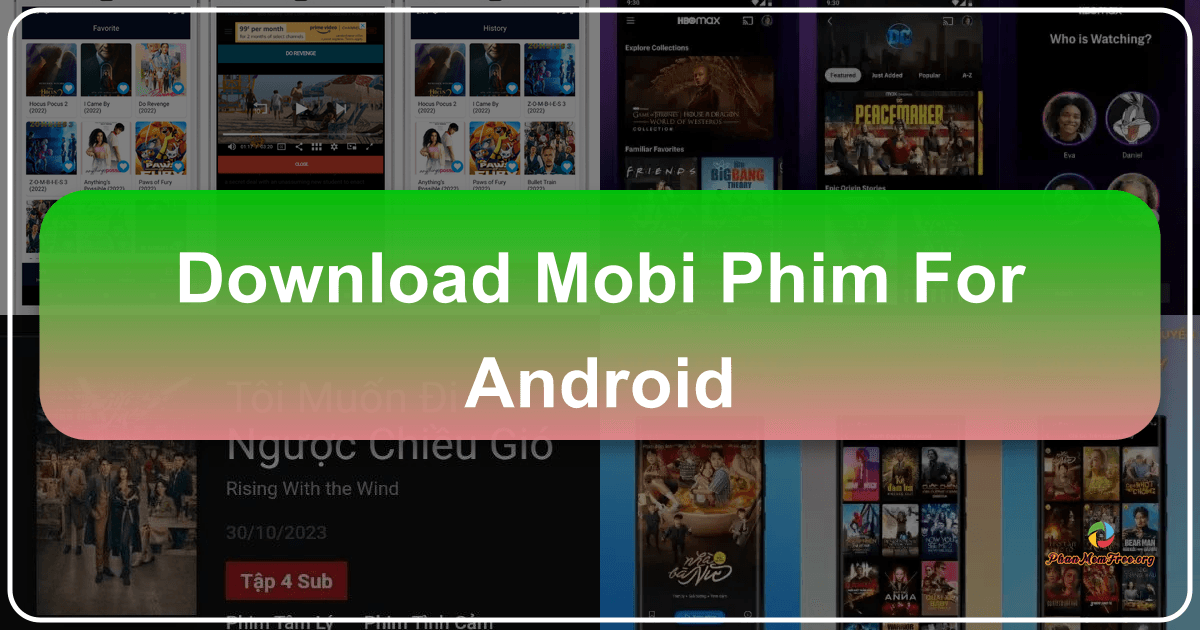 Mobi Phim: Ứng dụng xem phim HD trực tuyến miễn phí cho thiết bị Android. /images/download-mobi-phim-for-android.png