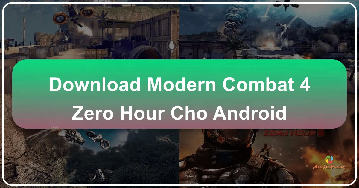 Modern Combat 4: Zero Hour cho Android - Trải Nghiệm Chiến Tranh Tàn Khốc Trên Điện Thoại