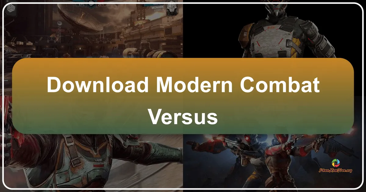 Modern Combat Versus: Siêu Phẩm Bắn Súng FPS Đỉnh Cao Mở Ra Kỷ Nguyên Mới Trên PC
