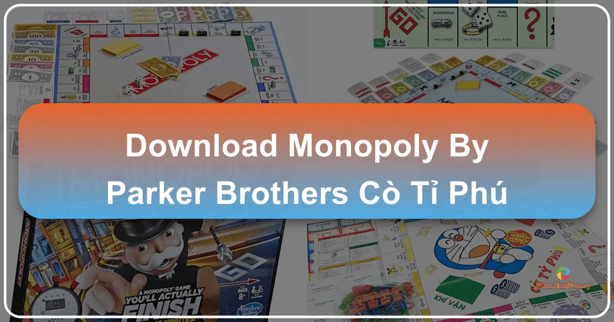 Tải Game Monopoly By Parker Brothers Cờ Tỉ Phú Miễn Phí Tại Phanmemfree.org