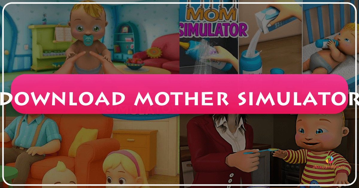 /images/download-mother-simulator.png /images/download-mother-simulator.png