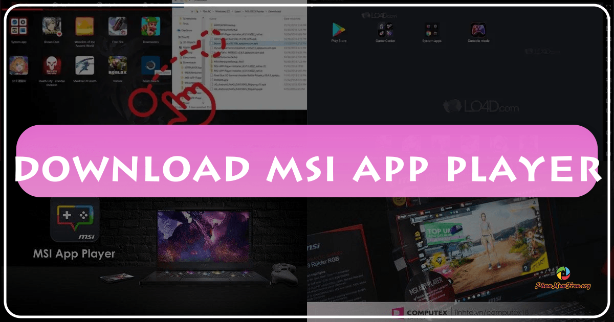 MSI App Player: Trình giả lập Android mạnh mẽ cho game thủ PC /images/download-msi-app-player.png