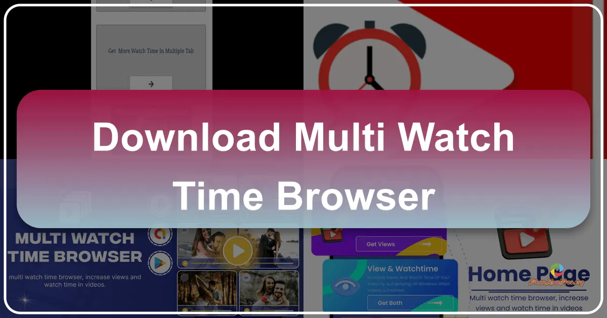 Multi-Watch-Time Browser: A Deep Dive into Simultaneous Web Browsing