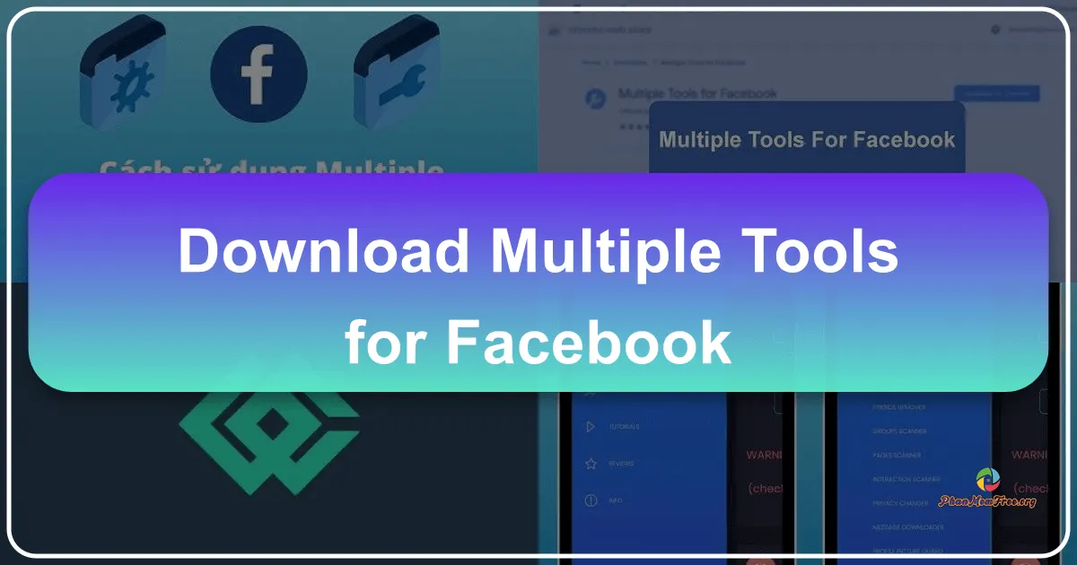 Multiple Tools for Facebook: Enhancing Your Social Media Experience