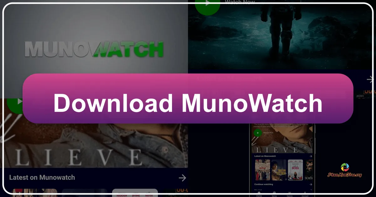 MunoWatch: Your Gateway to Global Entertainment
