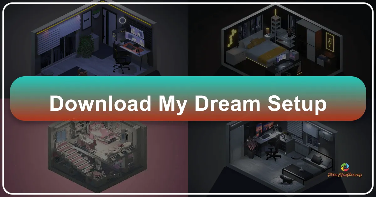 Thiết lập trong mơ của tôi: Trải nghiệm My Dream Setup