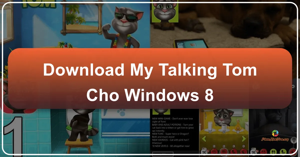 My Talking Tom cho Windows 8: Người bạn mèo ảo đáng yêu trên máy tính