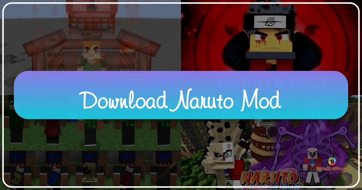 Naruto Mod: Trở Thành Ninja Huyền Thoại Trong Thế Giới Khối Vuông Minecraft
