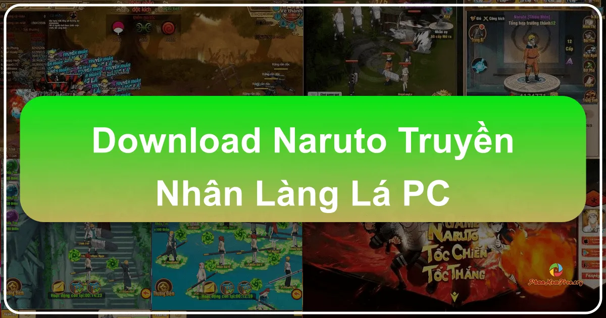 Naruto Truyền Nhân Làng Lá: Trò chơi chiến thuật thẻ tướng tái hiện thế giới Ninja huyền thoại trên PC