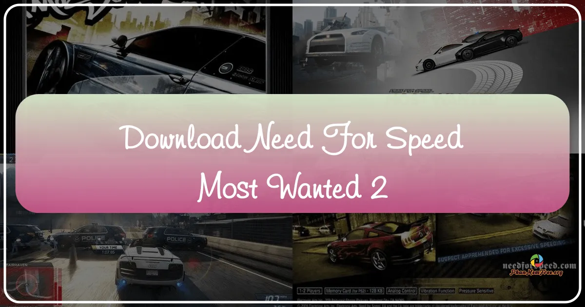 Need for Speed Most Wanted: A Deep Dive into the High-Octane World of Illegal Street Racing