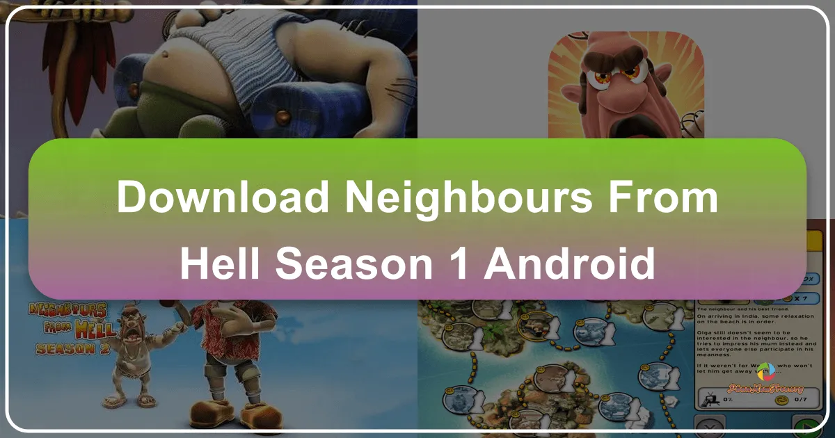 Hàng Xóm Quái Chiêu: Mùa 1 trên Hệ Điều Hành Android – Trò Chơi Đầy Mưu Kế Và Hài Hước