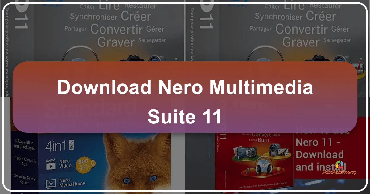 Nero Multimedia Suite 11: Bộ công cụ đa phương tiện toàn diện