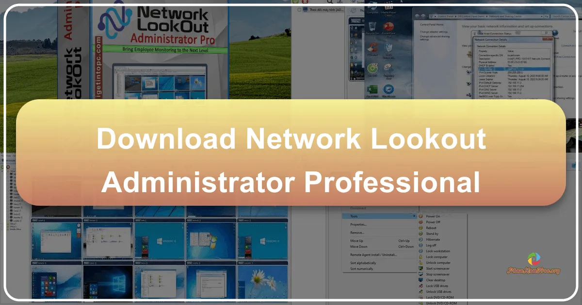 Network LookOut Administrator Professional: Giám sát và Điều khiển Mạng Lan Từ Xa