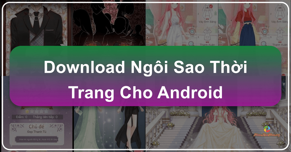/images/download-ngoi-sao-thoi-trang-cho-android.png /images/download-ngoi-sao-thoi-trang-cho-android.png