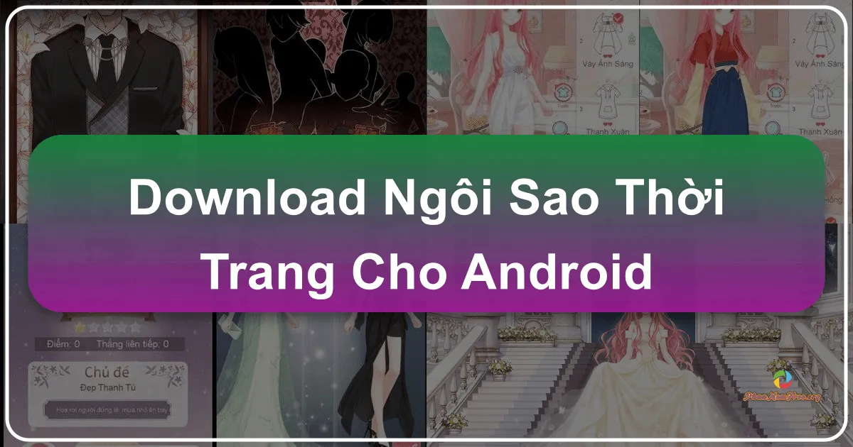 Ngôi Sao Thời Trang cho Android: Nơi Tỏa Sáng Đam Mê Phối Đồ Bất Tận