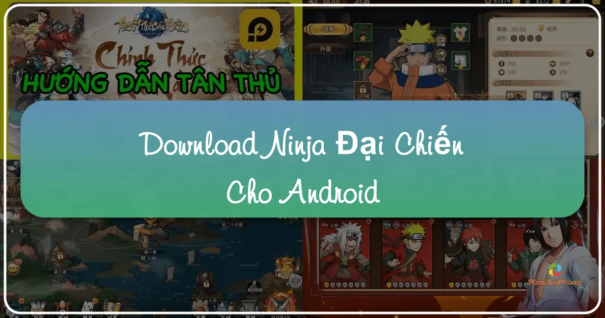 Ninja Đại Chiến: Trận Chiến Huyền Thoại Trên Di Động