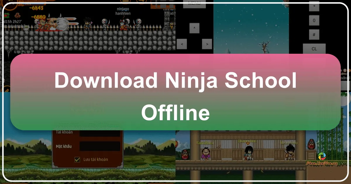 Ninja School Offline: Trở thành Ninja Bậc Thầy trong Ngôi Trường Huyền Bí