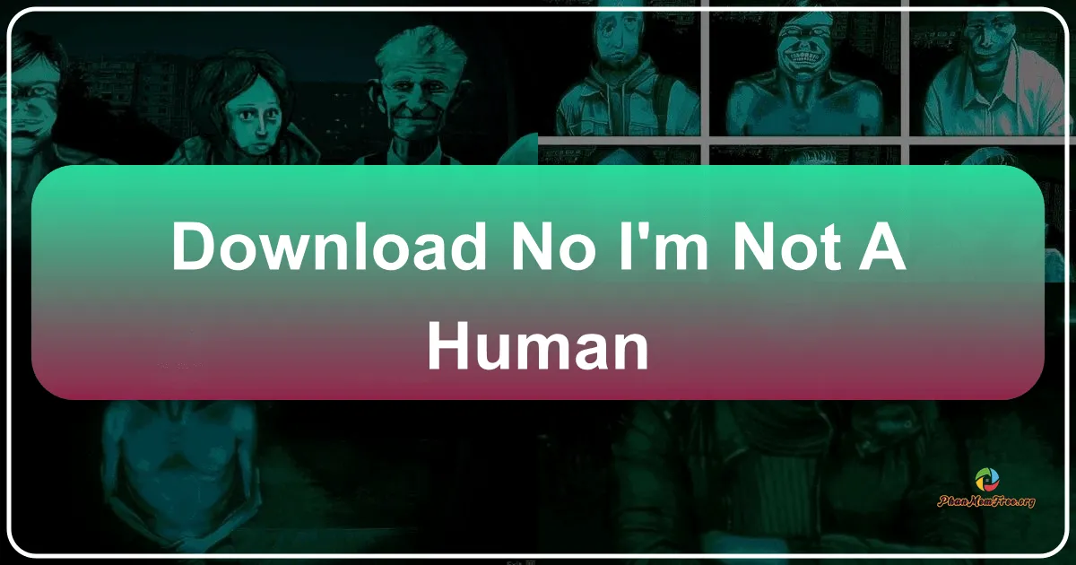 No, I'm Not a Human: A Terrifying Test of Trust in a Post-Apocalyptic World