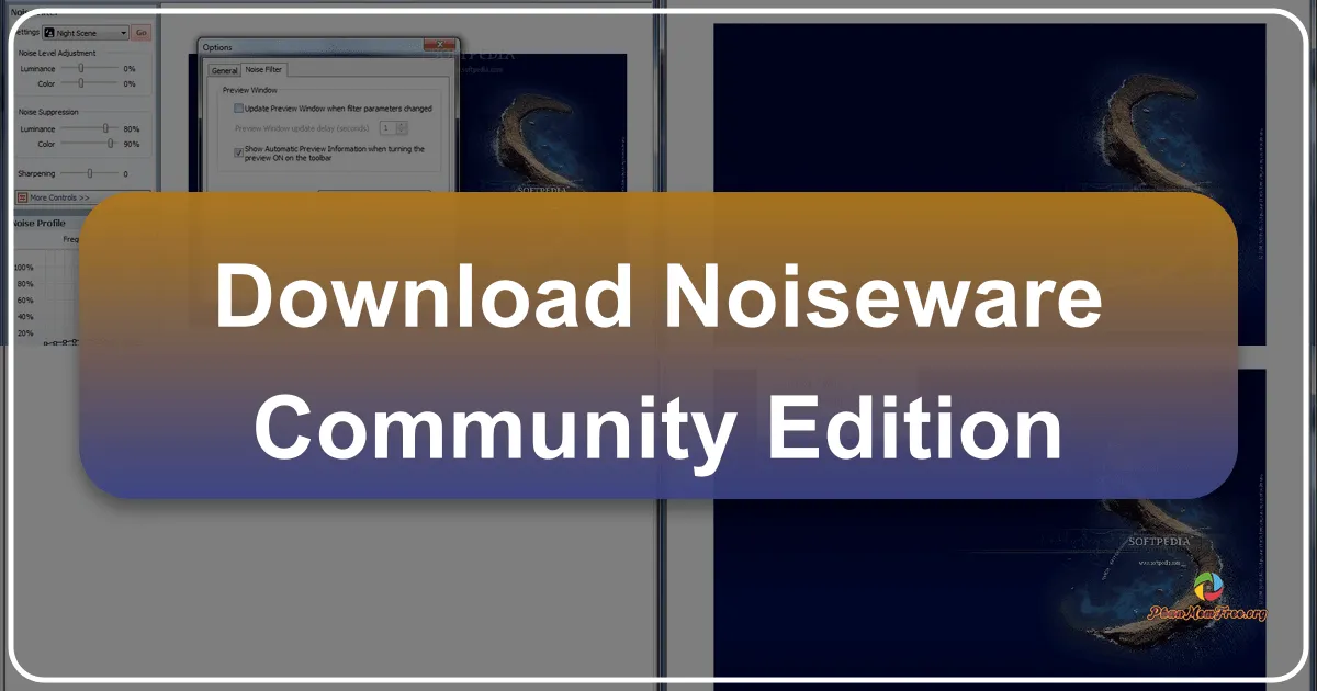 NoiseWare Community Edition: A Free Tool for Noise Reduction in Your Photos