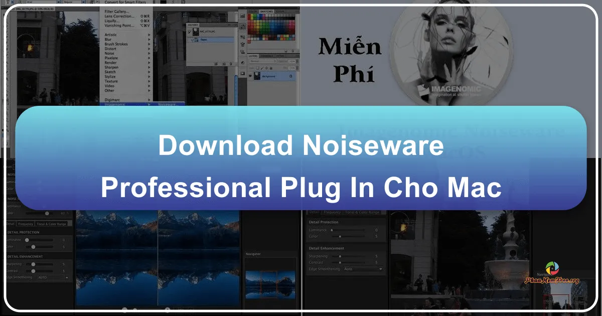 Noiseware Professional Plug-in for Mac: Giải pháp khử nhiễu hình ảnh mạnh mẽ trên máy Mac