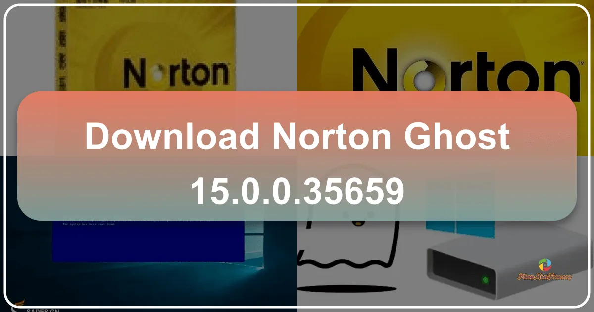 Norton Ghost 15.0: Giải pháp sao lưu và khôi phục dữ liệu chuyên nghiệp