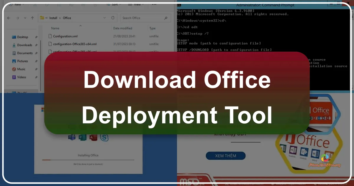 Công cụ triển khai Office (Office Deployment Tool - ODT): Hướng dẫn chi tiết và toàn diện