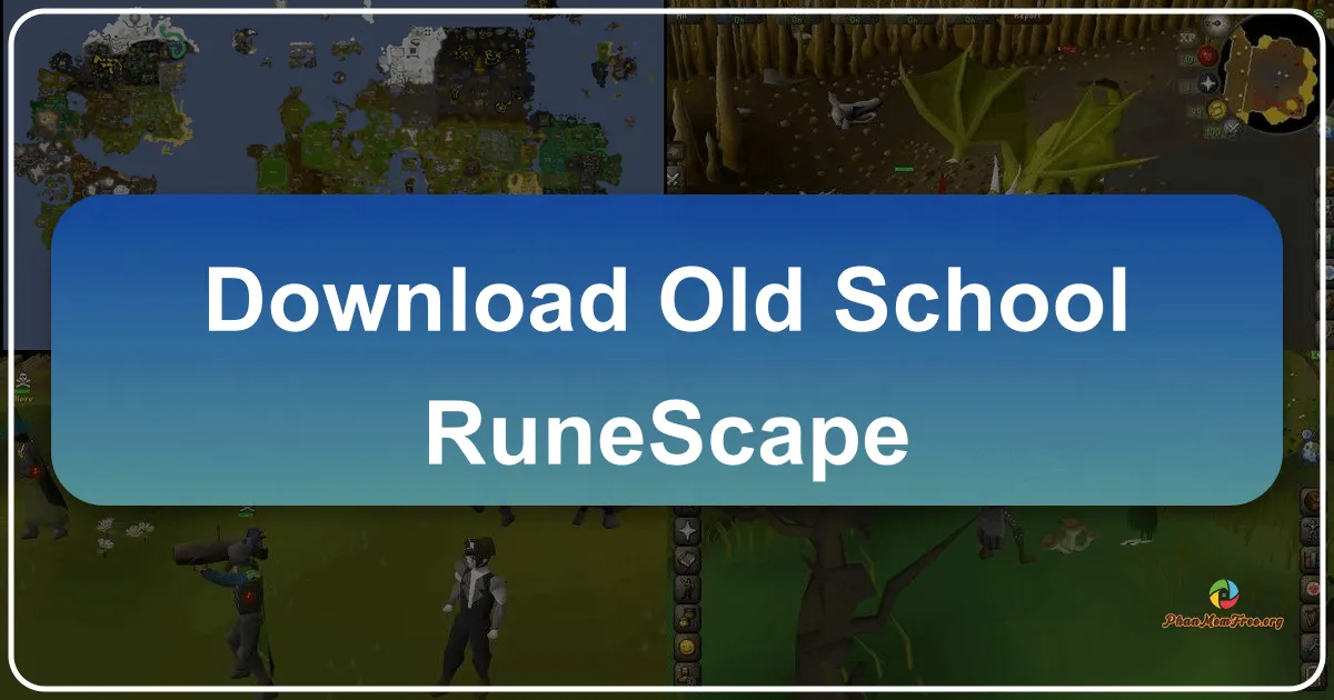 Old School RuneScape: A Timeless MMORPG Experience
