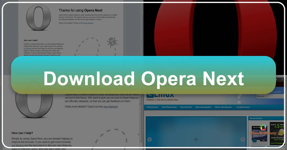 Opera Next: Trình duyệt web tiên phong với những cải tiến đột phá
