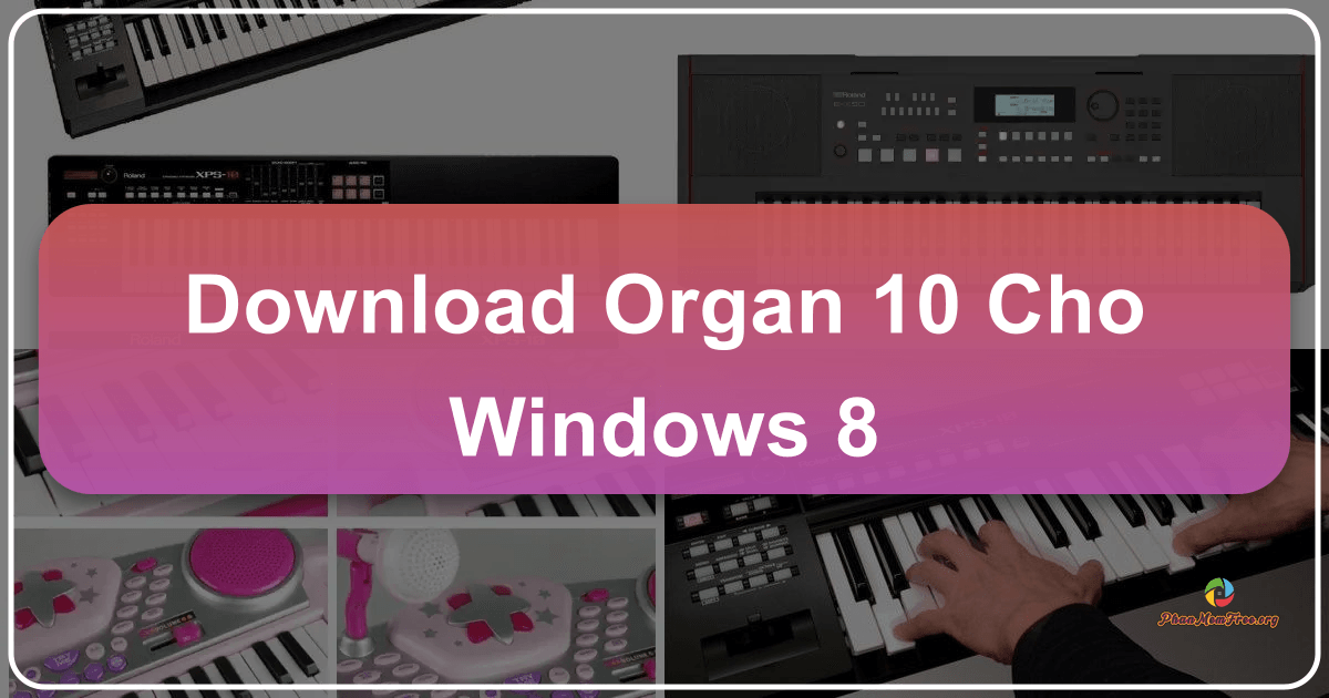 /images/download-organ-10-cho-windows-8.png