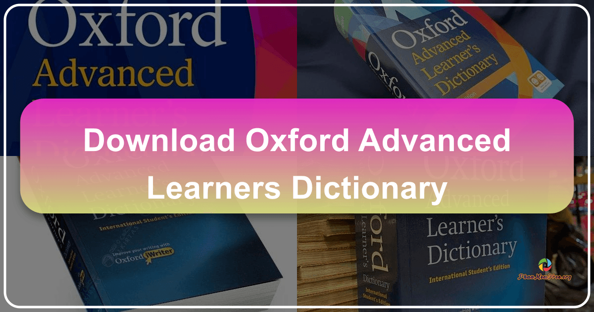 Từ điển Oxford Advanced Learner's Dictionary - công cụ học tập tiếng Anh toàn diện và hiệu quả. /images/download-oxford-advanced-learners-dictionary.png