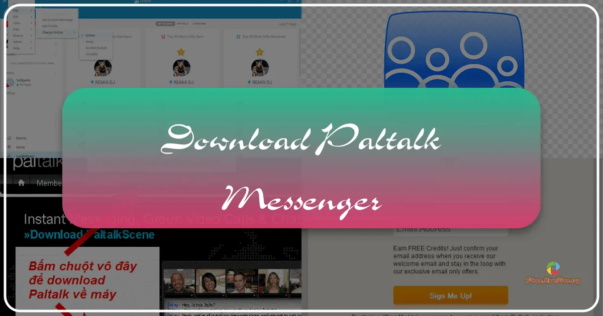 Paltalk Messenger: Trải nghiệm trò chuyện video đa nền tảng toàn diện
