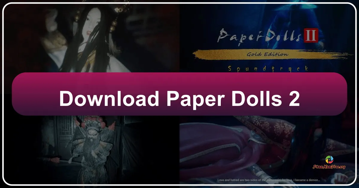 Paper Dolls 2: Bí Ẩn Kinh Hoàng Trong Biệt Thự Cổ