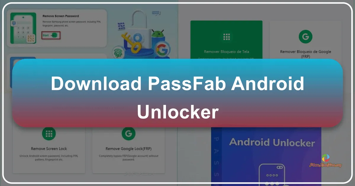 PassFab Android Unlocker: A Comprehensive Guide to Bypassing Android Locks