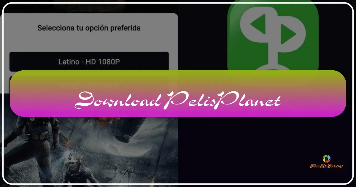 Pelisplanet: Your Pocket Cinema