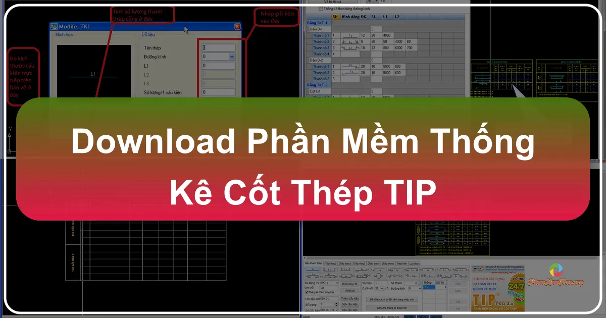 Phần mềm thống kê cốt thép TIP 3.5: Trợ thủ đắc lực cho kỹ sư xây dựng