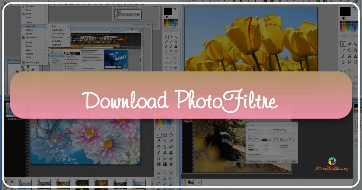 PhotoFiltre: Trình Chỉnh Sửa Ảnh Miễn Phí và Dễ Sử Dụng Cho Windows