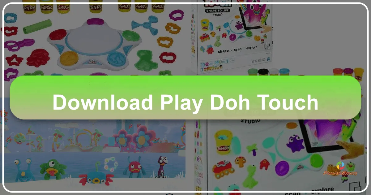 Play-Doh TOUCH: A Digital Playground for Creative Fun