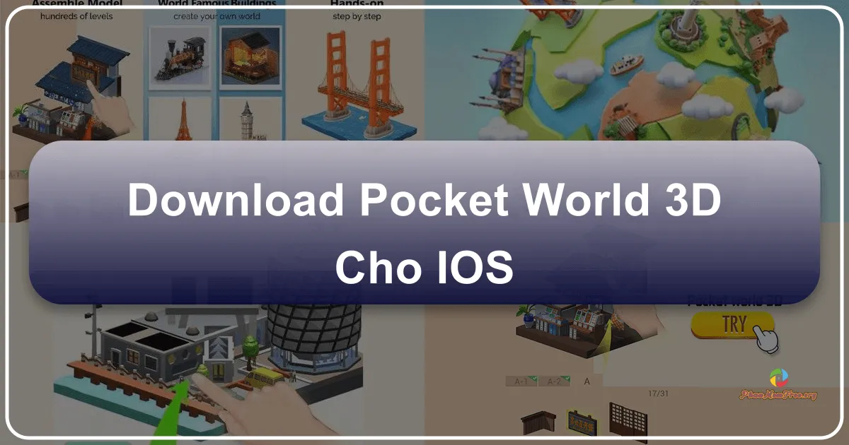 Tải Pocket World 3D cho iOS: Du Ngoạn Khắp Thế Giới Qua Từng Mảnh Ghép Kỳ Diệu
