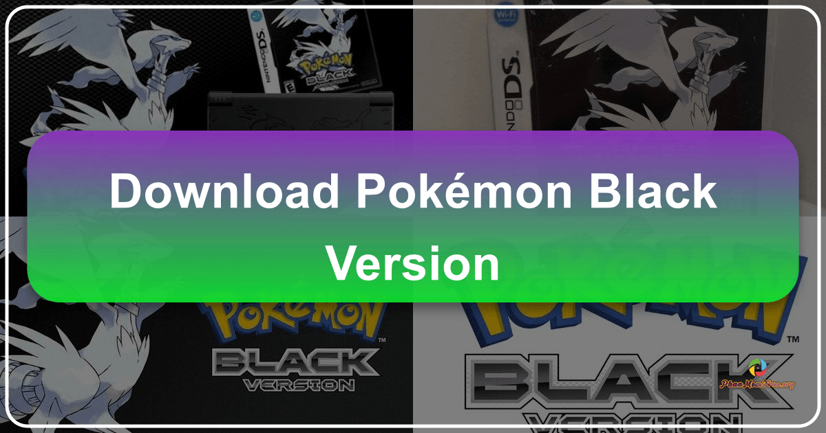 Khám phá vùng đất Unova trong Pokémon Black Version, một hành trình phiêu lưu đầy kịch tính. /images/download-pokemon-black-version.png