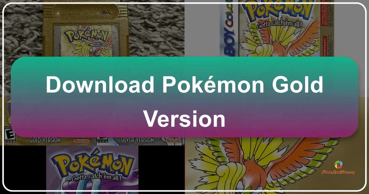 Pokémon Gold Version: Hành Trình Khám Phá Vùng Johto Huyền Bí