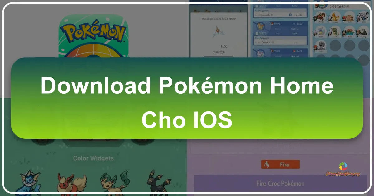 Pokémon HOME cho iOS: Trải nghiệm quản lý Pokémon toàn diện trên thiết bị di động