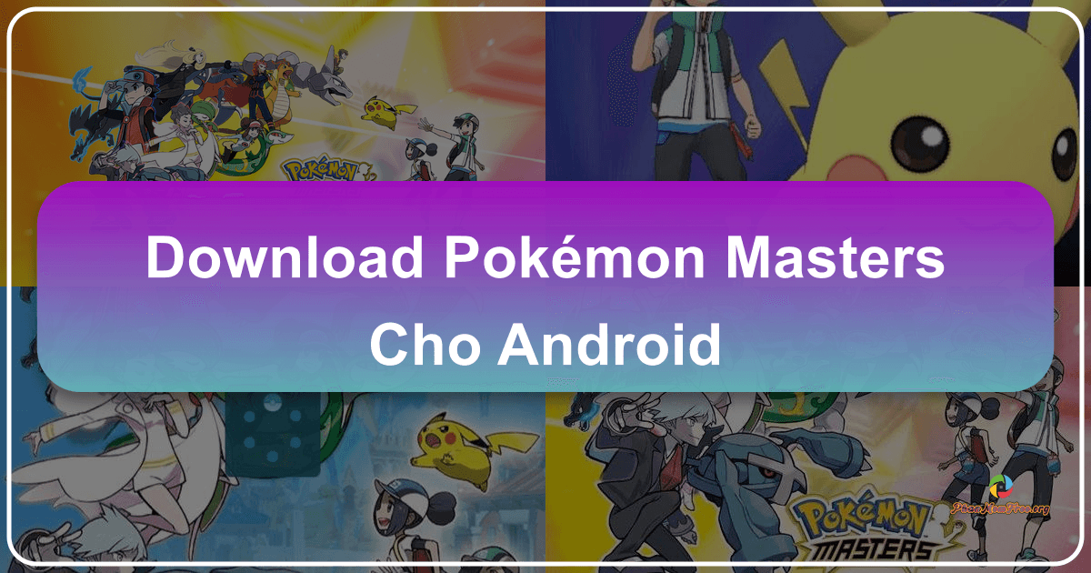 /images/download-pokemon-masters-cho-android.png