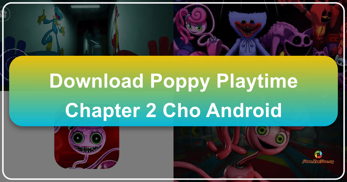 /images/download-poppy-playtime-chapter-2-cho-android.png