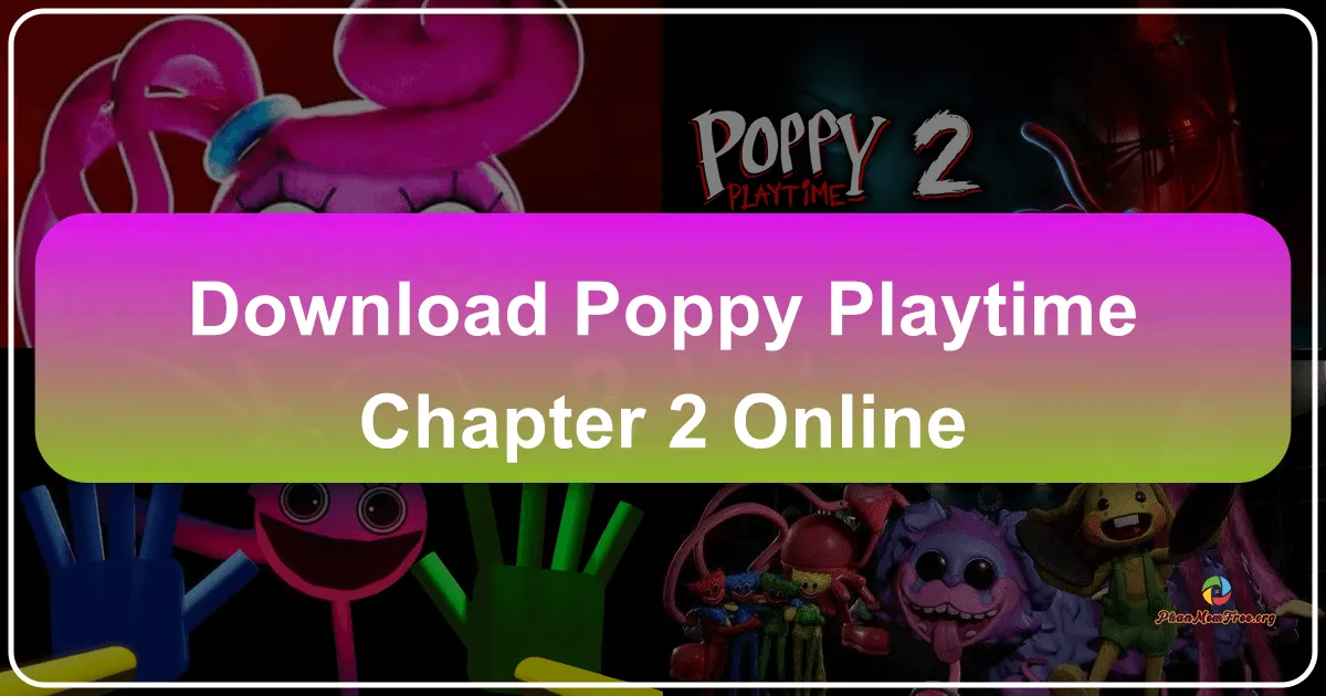 Poppy Playtime Chapter 2 Online: Khám phá nhà máy đồ chơi bị bỏ hoang cùng Mommy Long Legs!