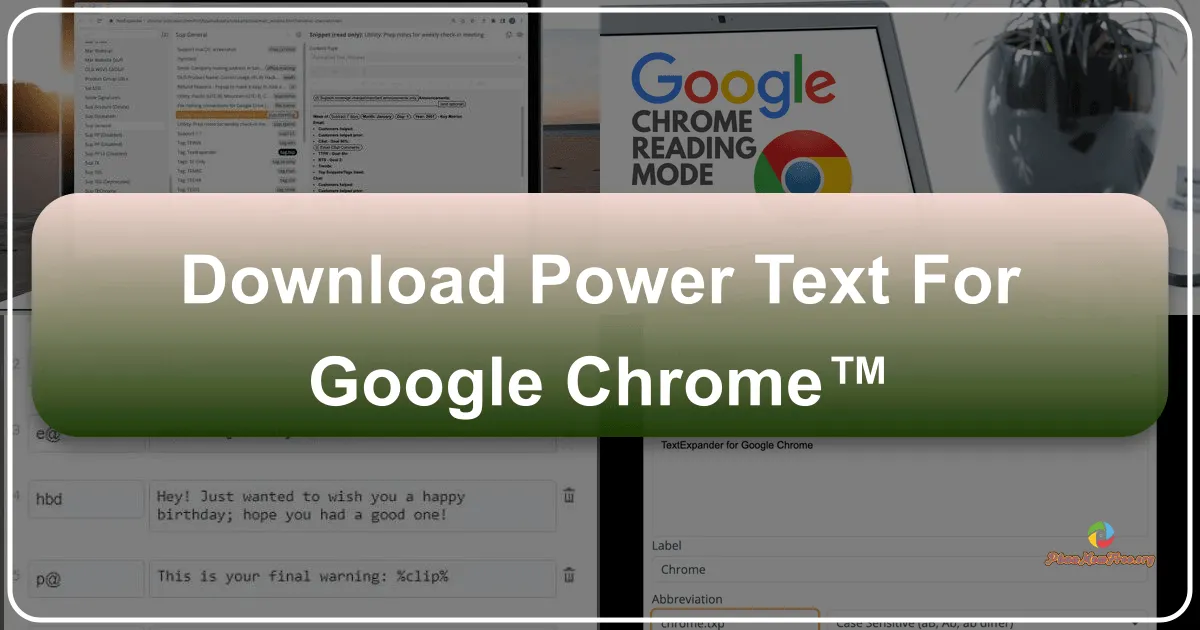 Power Text for Google Chrome™: Streamlining Your Typing Experience